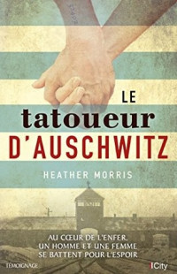 Heather, Morris — Le tatoueur d'Auschwitz