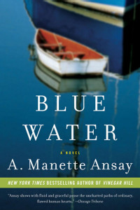 A. Manette Ansay — Blue Water