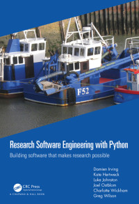 Damien Irving — Research Software Engineering with Python: Building software that makes research possible