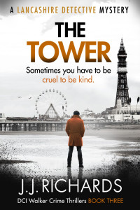 J. J. Richards — The Tower: A Lancashire Detective Mystery