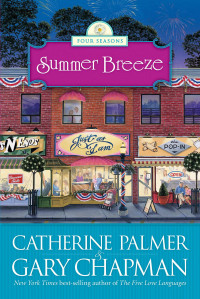 Catherine Palmer;Gary Chapman; & Gary Chapman — Summer Breeze