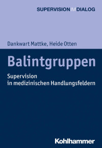 Dankwart Mattke & Heide Otten — Balintgruppen