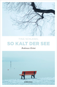 Tina Schlegel — So kalt der See