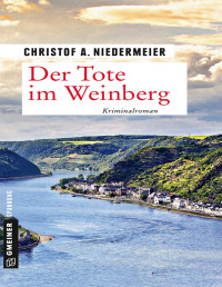 Christof A. Niedermeier — Der Tote im Weinberg