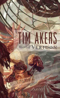 Tim Akers [Akers, Tim] — Heart of Veridon