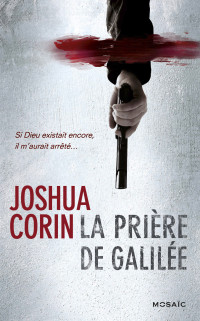 Joshua Corin — La prière de Galilée