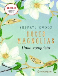 Sherryl Woods — Linda conquista