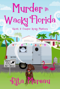 Rita Moreau — Murder In Wacky Florida