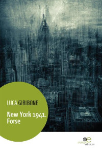 Luca Giribone [Giribone, Luca] — New York 1941