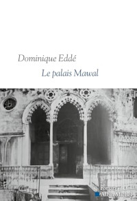 Dominique Eddé — Le Palais Mawal