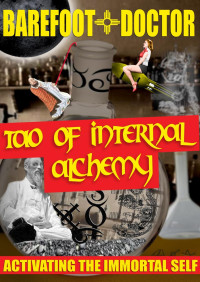 Barefoot Doctor — Tao of Internal Alchemy