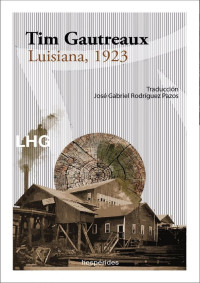 Tim Gautreaux — Luisiana 1923
