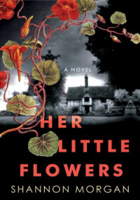 Shannon Morgan — Her Little Flowers