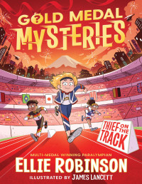 Ellie Robinson — Gold Medal Mysteries: Thief on the Track