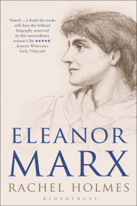 Rachel Holmes [Holmes, Rachel] — Eleanor Marx