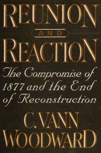 C. Vann Woodward — Reunion and reaction