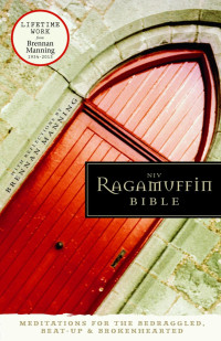 Brennan Manning; — NIV, Ragamuffin Bible