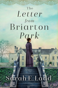Sarah E. Ladd — The Letter From Briarton Park (Houses of Yorkshire #01)