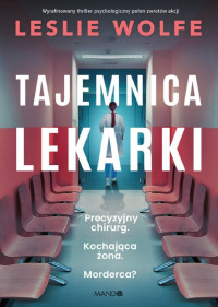 Leslie Wolfe — Tajemnica lekarki