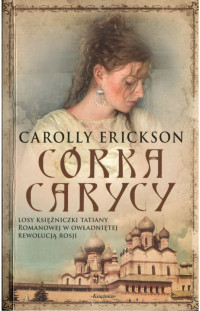 carolly erickson — Córka carycy