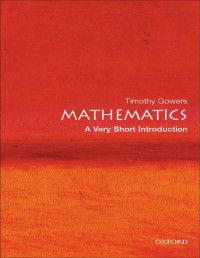 Gowers T. — Mathematics. A Very Short Introduction 2002