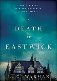 L.C. Warman — A Death at Eastwick