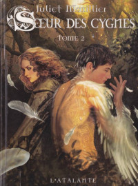 Juliet Marillier [Marillier, Juliet] — Soeur des cygnes - Tome 2