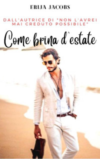 ERIJA JACOBS — Come brina d'estate (the age gap series) (Italian Edition)
