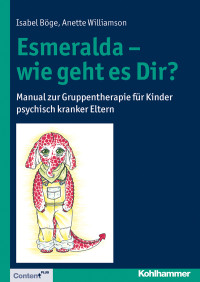 Isabel Böge, Anette Williamson & Anette Williamson — Esmeralda - wie geht es Dir?