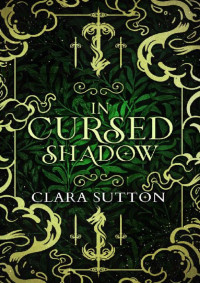 Clara Sutton — In Cursed Shadow: (In Shadows Series Book 1)