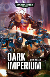 Guy Haley — Dark Imperium (Warhammer 40,000 Book 1)