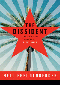 Nell Freudenberger — The Dissident