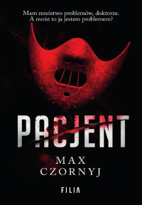 Max Czornyj — Pacjent