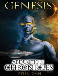 Peter John — GENESIS: Abduction Chronicles