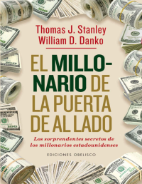 Thomas J. Stanley y William D. Danko — El millonario de la puerta de al lado