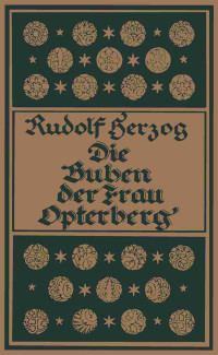 Rudolf Herzog — Die Buben der Frau Opterberg