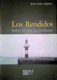 José Carlos Agüero — Los rendidos