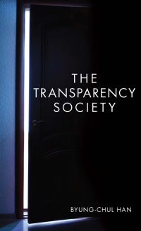 Byung-Chul Han — The Transparency Society