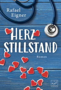 Eigner, Rafael — Herzstillstand (Ärzte mit Herz) (German Edition)