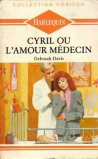 Deborah Davis — Cyril Ou L’amour Médecin