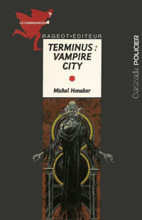 Michel Honaker [Honaker, Michel] — Terminus : Vampire City