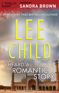 Lee Child — I Heard a Romantic Story