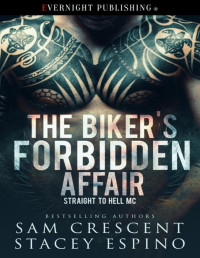 Sam Crescent & Stacey Espino — The Biker's Forbidden Affair