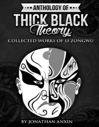 Jonathan Anxin — Anthology Of Thick Black Theory