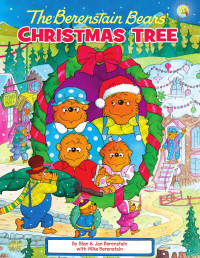 Stan Berenstain;Jan Berenstain;Mike Berenstain; — The Berenstain Bears' Christmas Tree