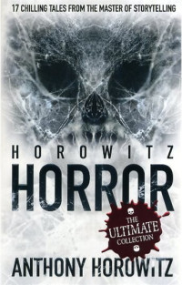 Anthony Horowitz — Horowitz Horror