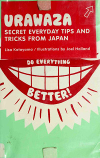 Katayama, Lisa — Urawaza : secret everyday tips and tricks from Japan