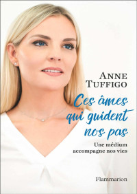 Anne Tuffigo — Ces âmes qui guident nos pas (Corps et âmes) (French Edition)