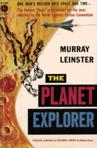 Murray Leinster — The Planet Explorer