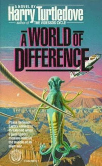 Harry Turtledove — A World Of Difference